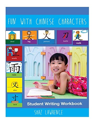Fun With Chinese Characters Student Writing Workbook