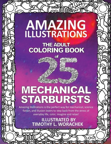 Amazing Illustrations-Mechanical Starbursts An Adult Coloring Book