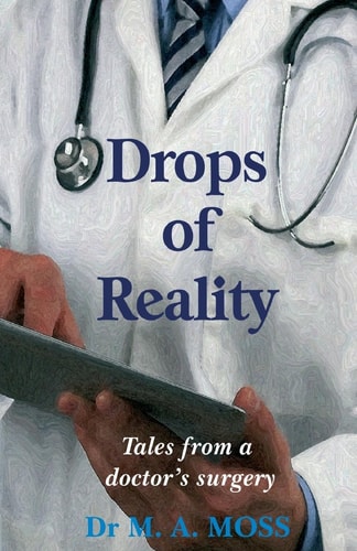 Drops of Reality Tales from a Doctor's Surgery