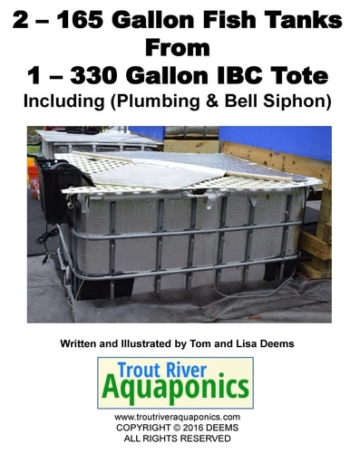 2 - 165 Gallon Fish Tanks from 1 - 330 Gallon IBC Tote