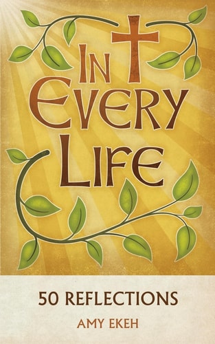 In Every Life 50 Reflections