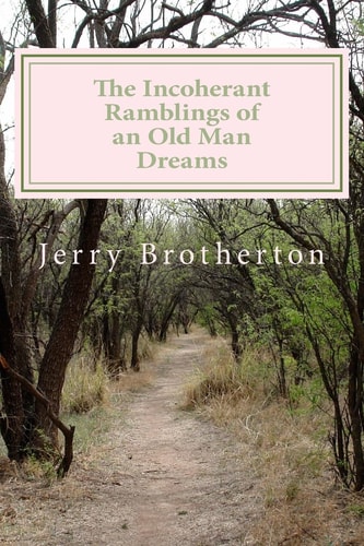 The Incoherant Ramblings of an Old Man