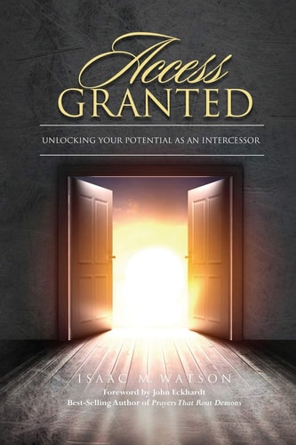 Access Granted Unlocking Your Potential As An Intercessor