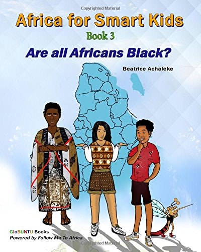 Africa For Smart Kids - Book 3 Are All Africans Black?