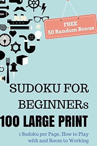 SUDOKU For Beginners, 100 Large Print Sudoku Puzzle Book 1 Puzzle Per Page with Room to Working, Teen, Young Adult, Brain Training Games, Senior People, FREE 50 Random Puzzles