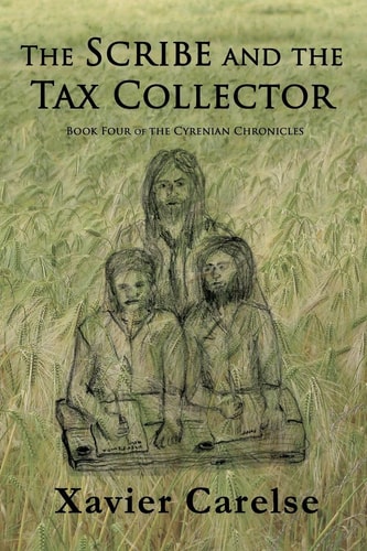 The Scribe and the Tax Collector Book Four of the Cyrenian Chronicles