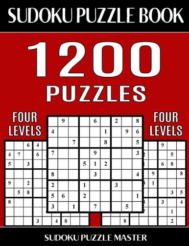 Sudoku Puzzle Master Book 1,200 Puzzles, 300 Easy, 300 Medium, 300 Hard and 300 Extra Hard Four Levels Of Sudoku Puzzles In This Jumbo Size Book