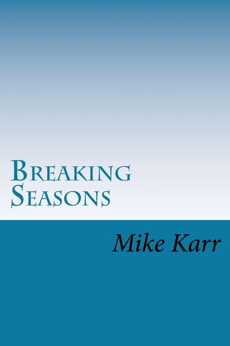 Breaking Seasons
