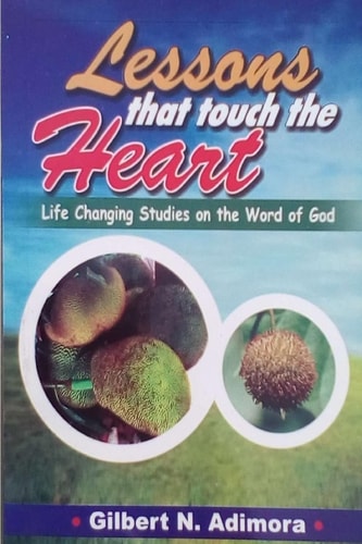 Lessons That Touch the Heart Life-Changing Studies on the Word of God