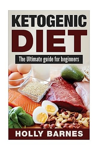 Ketogenic Diet The Ultimate Guide for Beginners