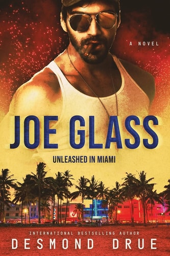 Joe Glass Unleashed in Miami