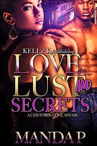 Love, Lust & Secrets A Chi-Town Love Affair