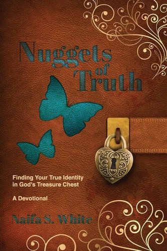 Nuggets of Truth : Finding Your True Identity in God's Treasure Chest