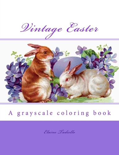 Vintage Easter A Grayscale Coloring Book