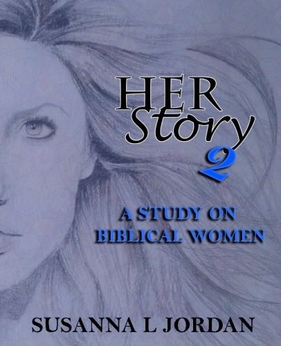 Her Story 2 A Study on Biblical Women