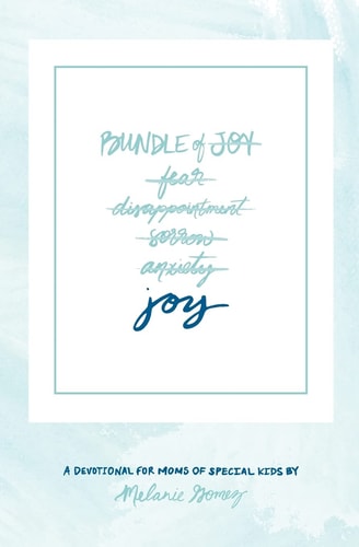 Bundle of Joy A Devotional to Accompany Your Child's Diagnosis