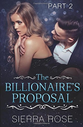The Billionaire's Proposal - Part 2