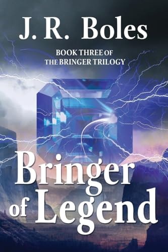 Bringer of Legend Book Three of the Bringer Trilogy