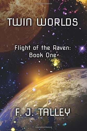 Twin Worlds Flight of the Raven: Book One