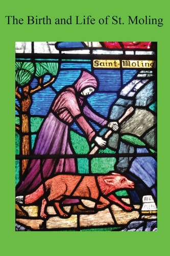 The Birth and Life of St. Moling
