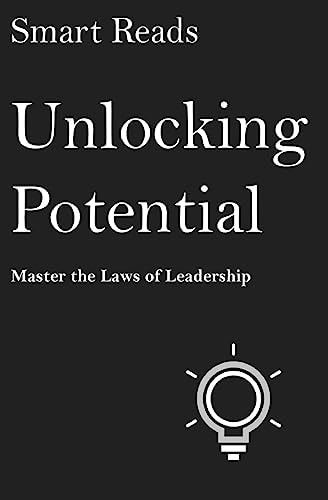 Unlocking Potential Master The Laws of Leadership