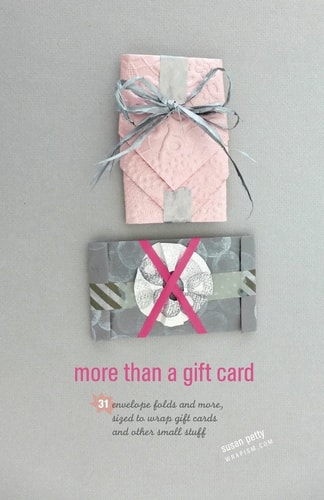 More Than a Gift Card 31 Envelope Folds and More, Sized to Wrap Gift Cards and Other Small Stuff