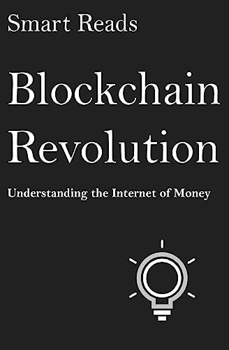 Blockchain Revolution Understanding The Internet of Money