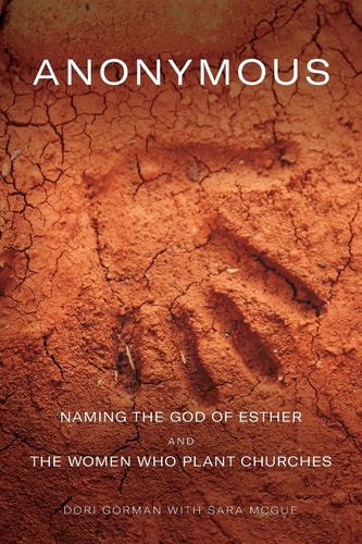 Anonymous Naming the God of Esther and the Women Who Plant Churches