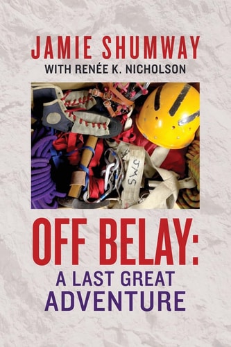 Off Belay A Last Great Adventure