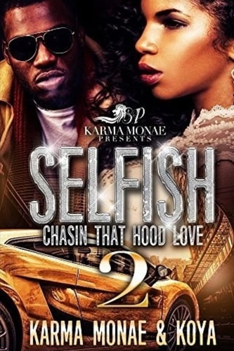 Selfish 2 Chasin That Hood Love