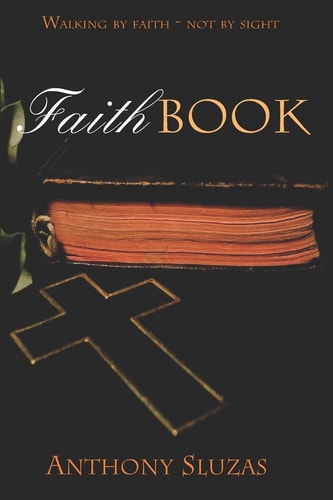 Faithbook Walking By Faith - Not By Sight