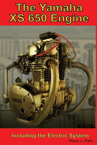 The Yamaha XS650 Engine Including the Electrical System