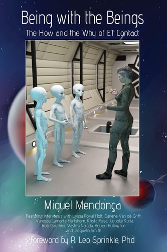 Being with the Beings The how and the why of ET Contact