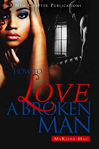 How to Love a Broken Man