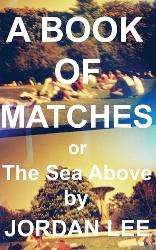 A Book of Matches Or The Sea Above
