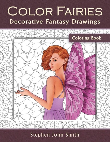 Color Fairies A Decorative Fantasy Coloring Book for Adults