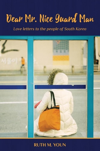Dear Mr. Nice Guard Man Love Letters to the People of South Korea