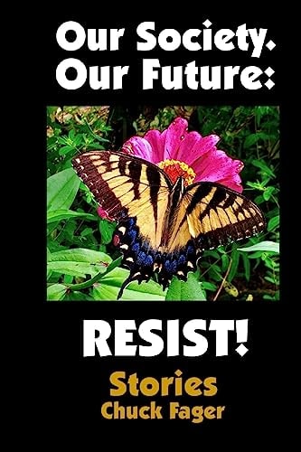 Our Society. Our Future: Resist! Selected Stories