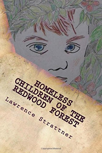 Homeless Childen of the Redwood Forest