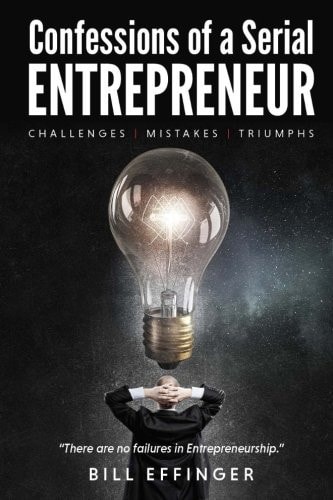 Confessions of a Serial Entrepreneur Challenges-Mistakes-Triumphs