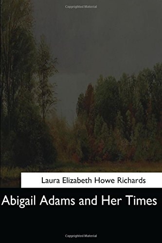 Abigail Adams and Her Times