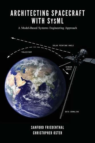 Architecting Spacecraft with SysML A Model-based Systems Engineering Approach