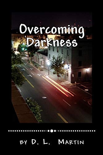 Overcoming Darkness A Battle to the Death