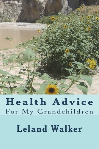 Health Advice For My Grandchildren