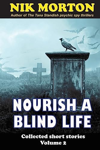 Nourish a Blind Life Science Fiction, Ghosts, Horror and Fantasy