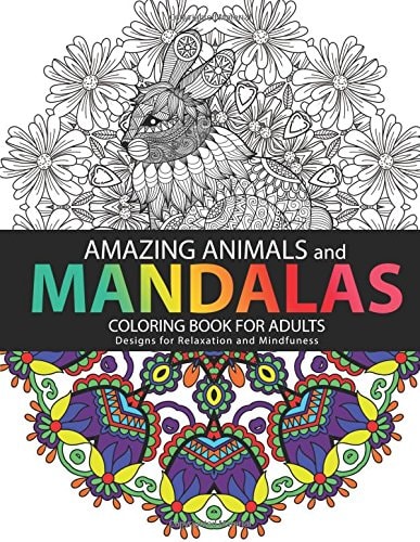 Amazing Animals Mandalas Coloring Books For Adults Design for Relaxation and Mindfulness