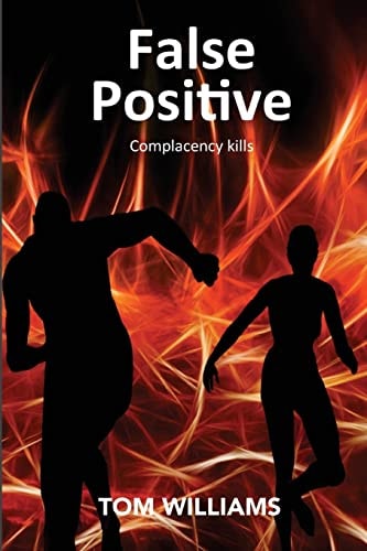 False Positive Complacency Kills