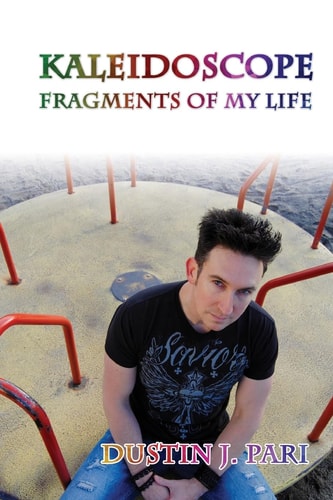 Kaleidoscope Fragments of My Life