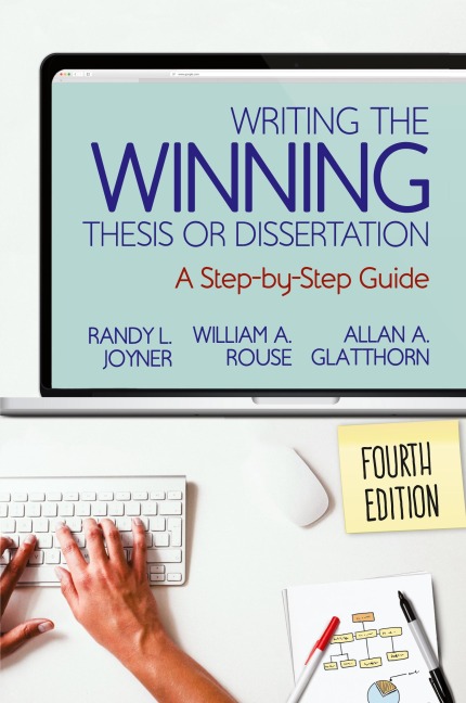 Writing the Winning Thesis or Dissertation: A Step-by-Step Guide