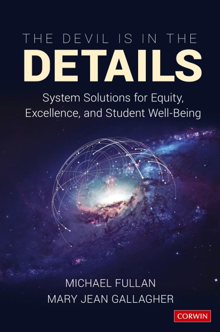 The Devil Is in the Details: System Solutions for Equity, Excellence, and Student Well-Being